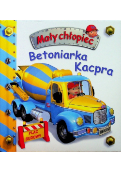 Mały chłopiec Betoniarka Kacpra