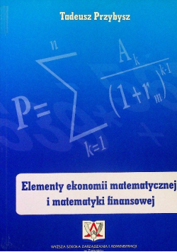 Elementy ekonomii matematycznej i  matematyki finansowej