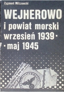 Wejherowo i powiat morski wrzesień 1939 - maj 1945
