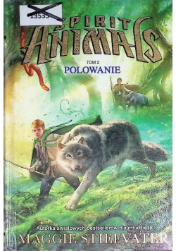 Spirit Animals Tom 2 Polowanie