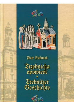Trzebnicka opowieść Trebnitzer geschichte