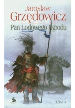 Pan Lodowego Ogrodu Tom 2