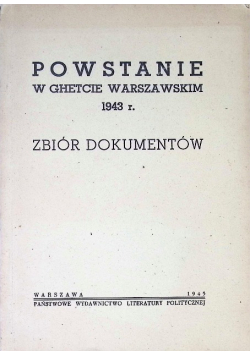 Powstanie w Getcie Warszawskim 1943 r Zbiór dokumentów 1945 r.