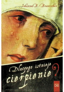 Dlaczego istnieje cierpienie