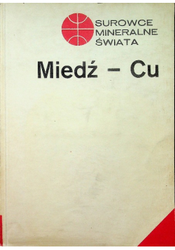 Surowce mineralne świata Miedź - Cu