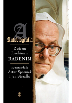 Autobiografia z ojcem Joachimem Badenim