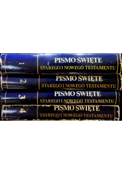 Pismo Święte Starego i Nowego Testamentu Tom od I do IV
