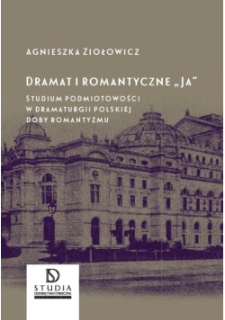 Dramat i romantyczne "Ja"