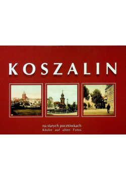Koszalin na starych pocztówkach