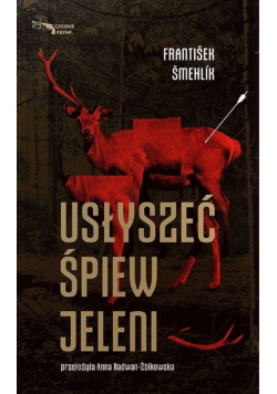 Usłyszeć śpiew jeleni