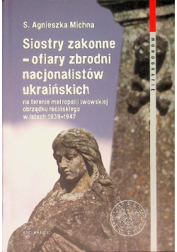 Siostry zakonne ofiary zbrodni nacjonalistów ukraińskich