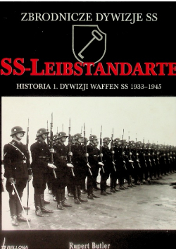 SS Leibstandarte historia 1. dywizji Waffen SS 1933-1945