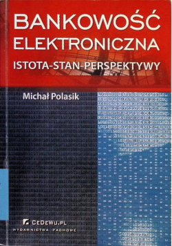 Bankowość elektroniczna istota stan 
 perspektywy