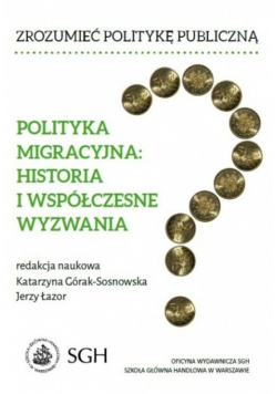 Polityka migracyjna historia i współczesne wyzwania