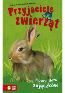 Przyjaciele zwierząt Nowy dom zajączków