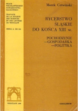 Rycerstwo Śląskie do końca XIII w.