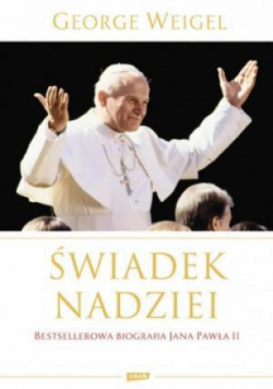 Świadek nadziei Biografia Papieża Jana Pawła II