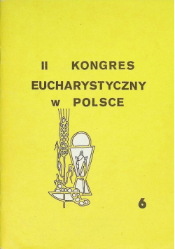 II Kongres Eucharystyczny w Polsce Tom 6