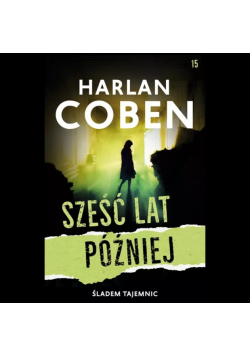 Sześć lat później