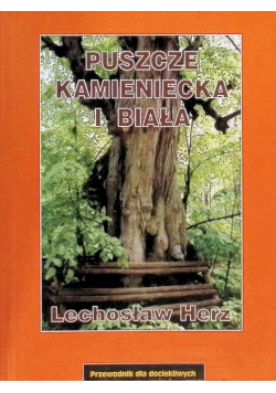 Puszcze Kamieniecka i Biała