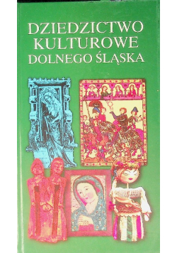 Dziedzictwo kulturowe Dolnego Śląska