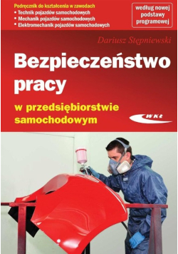Bezpieczeństwo pracy w przedsiębiorstwie samochodowym. Podręcznik