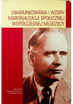 Uwarunkowania i wzory marginalizacji społecznej współczesnej młodzieży