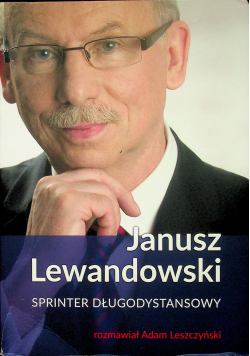 Janusz Lewandowski Sprinter długodystansowy