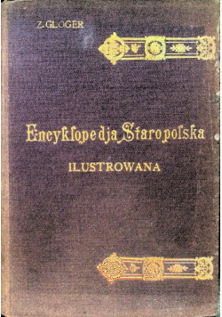Encyklopedja Staropolska Ilustrowana Tom II 1901 r.