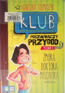Klub Poszukiwaczy Przygód Tom I Zmora doktora Melchiora