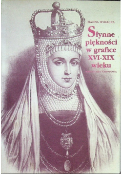 Słynne piękności w grafice XVI XIX wieku