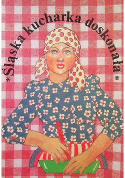 Śląska kucharka doskonała