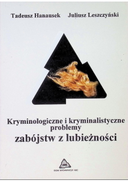 Kryminologiczne i kryminalistyczne problemy zabójstw z lubieżności
