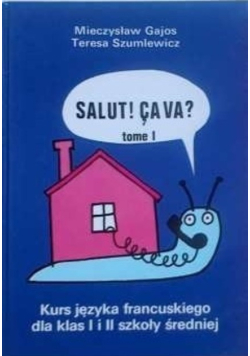 Salut ! Cava ? Tome 1 Kurs języka francuskiego