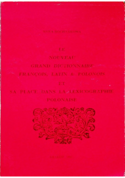 Le Nouveau grand Dictionnaire françois, latin et polonois et sa place dans la lexicographie polonaise
