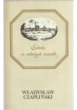 Czaplinski szkola w mlodych oczach