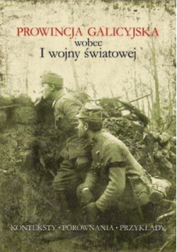 Prowincja Galicyjska wokół I wojny światowej