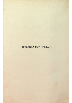 Szkarłatny kwiat 1937r.