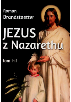 Jezus z Nazarethu Tom I i II