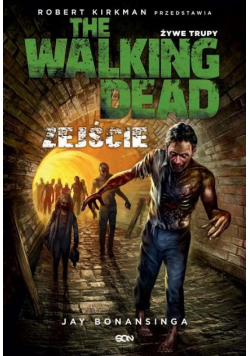 The Walking Dead Żywe Trupy Zejście
