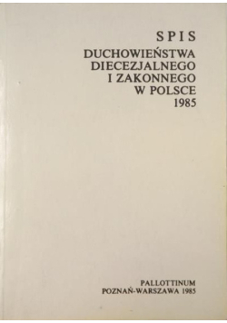 Spis duchowieństwa diecezjalnego i zakonnego w Polsce 1985