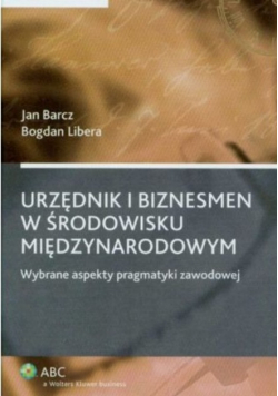 Urzędnik i biznesmen w środowisku międzynarodowym