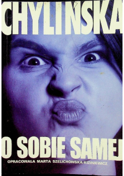 Chylińska o sobie samej