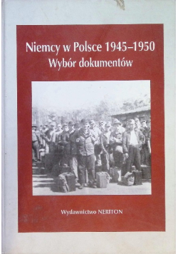 Niemcy w polsce 1945 - 1950 wybór dokumentów Tom II