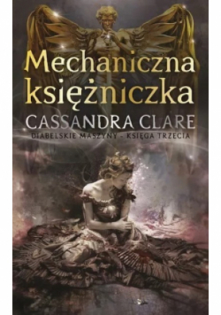 Mechaniczna księżniczka Księga 3