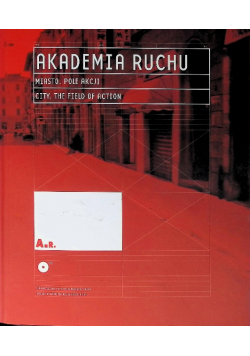 Akademia Ruchu. Miasto. Pole akcji, teatr uliczny