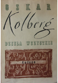 Kolberg Dzieła wszystkie Łużyce Część 1