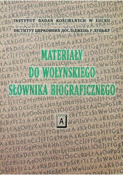 Materiały do wołyńskiego słownika biograficznego