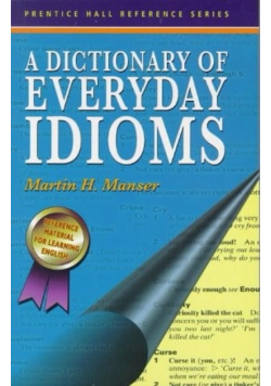 A dictionary of everyday idioms