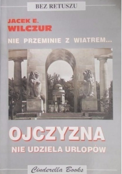 Ojczyzna nie udziela urlopów